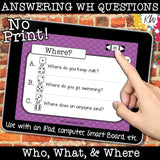 NO PRINT (Digital) WH Questions Speech Therapy Game: Answering Who, What, Where