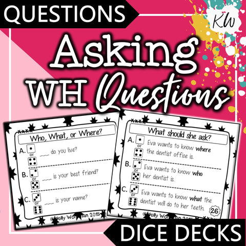 Asking WH Questions DICE DECKS The Elementary SLP Materials Shop 